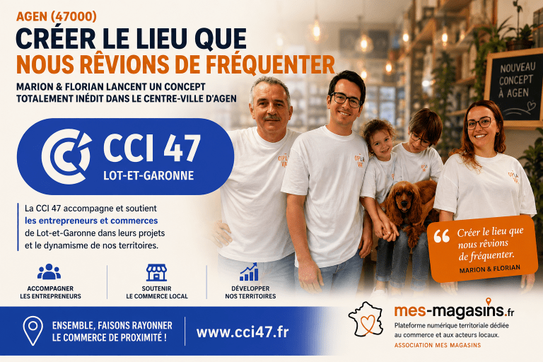 ommerce de proximité à Agen (47000) avec la CCI 47 et l'association MES MAGASINS